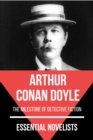 Essential Novelists - Arthur Conan Doyle : the milestone of detective fiction - eBook