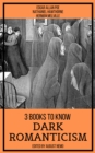 3 Books To Know Dark Romanticism - eBook