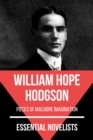 Essential Novelists - William Hope Hodgson : pieces of macabre imagination - eBook