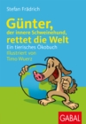 Gunter, der innere Schweinehund, rettet die Welt : Ein tierisches Okobuch - eBook