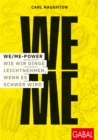 We/Me-Power : Wie wir Dinge leichtnehmen, wenn es schwer wird - eBook