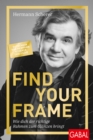 Find Your Frame : Wie dich der richtige Rahmen zum Glanzen bringt - eBook
