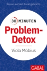 30 Minuten Problem-Detox - eBook