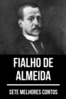 7 melhores contos de Fialho de Almeida - eBook