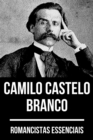 Romancistas Essenciais - Camilo Castelo Branco - eBook