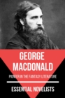 Essential Novelists - George MacDonald : pioneer in the fantasy literature - eBook