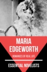 Essential Novelists - Maria Edgeworth : romances of real life - eBook
