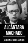 7 melhores contos de Alcantara Machado - eBook