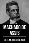 7 mejores cuentos de Machado de Assis - eBook