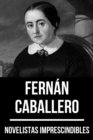 Novelistas Imprescindibles - Fernan Caballero - eBook