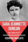 Essential Novelists - Sara Jeannette Duncan : anglo-indian society - eBook