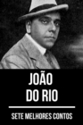 7 melhores contos de Joao do Rio - eBook