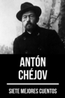 7 mejores cuentos de Anton Chejov - eBook
