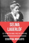 Essential Novelists - Selma Lagerlof : 1st to win the Nobel Prize in Literature - eBook