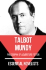 Essential Novelists - Talbot Mundy : philosophy of adventure fiction - eBook
