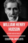 Essential Novelists - William Henry Hudson : author and naturalist - eBook