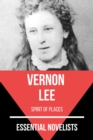 Essential Novelists - Vernon Lee : spirit of places - eBook