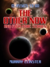 The Other Now and four more stories - eBook