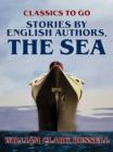 Stories by English Authors, The Sea - eBook