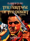 The Heritage of the Desert: A Novel - eBook