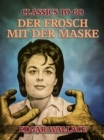 Der Frosch mit der Maske - eBook