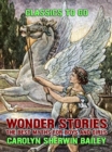 Wonder Stories: The Best Myths For Boys and Girls - eBook