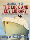 The Lock and Key Library: The Most Interesting Stories of All Nations - eBook