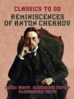 Reminiscences of Anton Chekhov - eBook