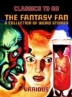 The Fantasy Fan A Collection of Weird Stories - eBook