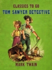 Tom Sawyer Detective - eBook