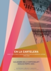 En la cartelera : Cine y culturas cinematograficas en America Latina, 1896-2020 - eBook