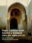 Viajes y artistas desde America a Andalucia entre dos siglos (XIX-XX) - eBook