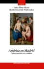 America en Madrid : Cultura material, arte e imagenes - eBook