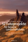 52 Fotoprojekte fur bessere Landschaftsfotos - eBook