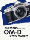 Olympus OM-D E-M10 Mark IV : Das Handbuch zur Kamera - eBook