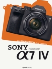 Sony Alpha 7 IV : Das Handbuch zur Kamera - eBook