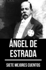 7 mejores cuentos de Angel de Estrada - eBook