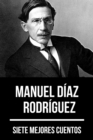 7 mejores cuentos de Manuel Diaz Rodriguez - eBook