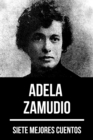 7 mejores cuentos de Adela Zamudio - eBook