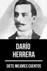 7 mejores cuentos de Dario Herrera - eBook