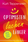 Optimisten lachen langer : 100 % Lebensfreude - eBook