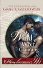Wild Wolf Claiming : A Howls Romance - eBook