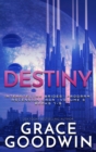 Destiny : Ascension Saga - 3 - Interstellar Brides(R) Program- Ascension Saga - Volume 3 Books 7-9 - eBook