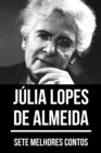 7 melhores contos de Julia Lopes de Almeida - eBook