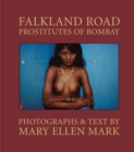 Mary Ellen Mark: Falkland Road, Prostitutes of Bombay - Book