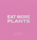 Daniel Humm: Eat More Plants. A Chef’s Journal - Book