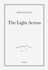 Chris Klatell: The Light Across - Book