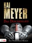 Das Drachenlied : Ein Nibelungen-Roman - eBook