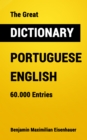 The Great Dictionary Portuguese - English : 60.000 Entries - eBook