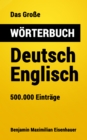 Das Groe Worterbuch Deutsch - Englisch : 500.000 Eintrage - eBook